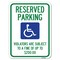 Signmission Reserved Parking Violators Are Subject to A Fine of Up to $200 Parking, A-1824-22993 A-1824-22993 - alternate 1